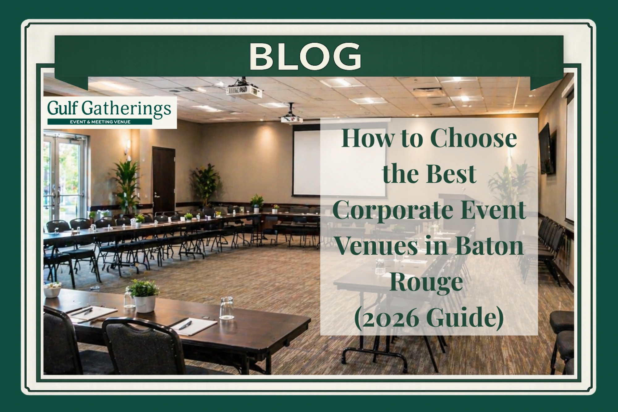 Modern corporate event venue in Baton Rouge with U-shaped conference table setup, presentation screens, elegant lighting, and professional meeting layout